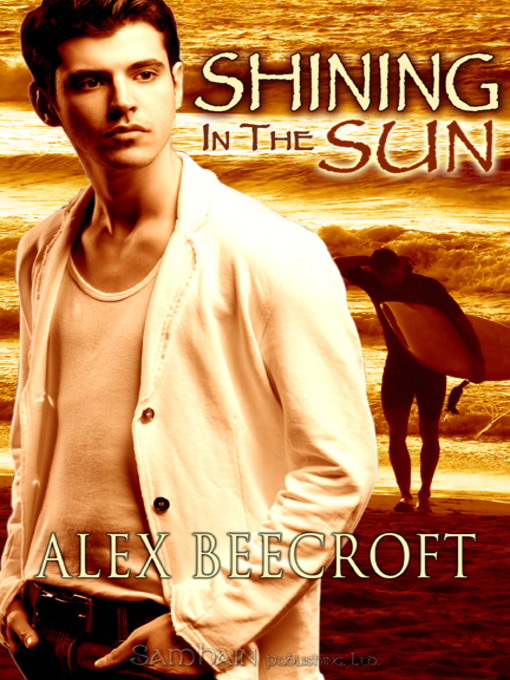 Title details for Shining in the Sun by Alex Beecroft - Available